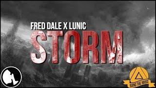 Fred Dale x Lunic - Storm [KML x BTH Release]