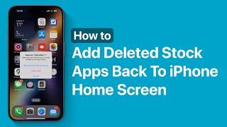 How To Add Deleted Stock Apps Back To iPhone Home Screen