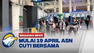 BREAKING NEWS - Resmi! Cuti Bersama Lebaran ASN Mulai 19 April