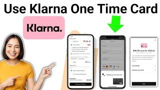 How To Use Klarna One Time Card (2024)