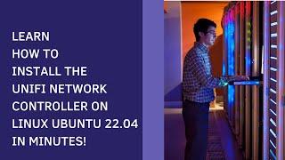 Learn how to install the UniFi Network Controller on Linux Ubuntu 22.04 LTS in the cloud on AWS EC2