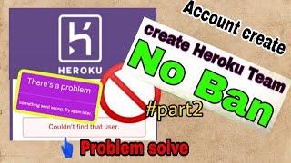Heroku account creation with  anti ban trick | Heroku sign up problem #part2  | Heroku login problem