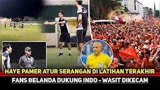 DISINI KECERDASAN PROFF HAYE! Persiapan terakhir lawan Bahrain~Dukungan dari Belanda untuk Timnas