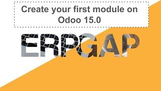 Create your first module on Odoo 15.0