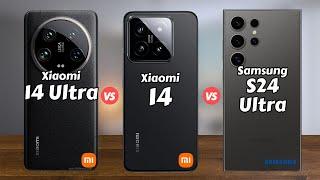 Xiaomi 14 Ultra vs Xiaomi 14 vs Samsung Galaxy S24 Ultra