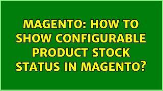 Magento: How to show configurable product stock status in magento?