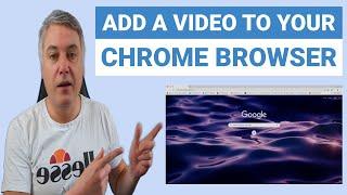 How to customise your Chrome Browser with a background video