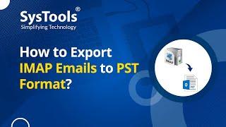 How to Export IMAP Emails to PST File Format?