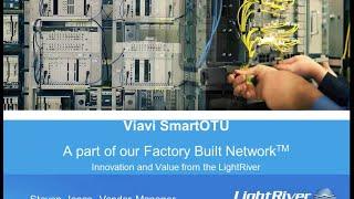 Viavi SmartOTU Webinar: Intro to Remote Fiber Test Systems