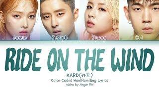 KARD( 카드) - 'Ride on the wind' Lyrics 가사 [Color Coded Han|Rom|Eng]