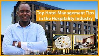 Tips for Successful Hotel Management || My Journey From a Hotel Porter to a General Manager