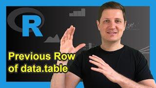 Use Previous Row of data.table in R (Example) | Extract & Get Values | shift Function & type = lag