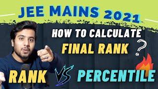 JEE MAINS 2021 RANK Vs PERCENTILE  | How to calculate final rank ?JEEMAINS feb Percentile vs score