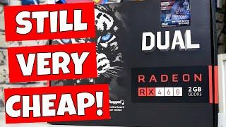 Saving Budget PC Gaming In 2021 Radeon RX460 Still Cheap As Chips!