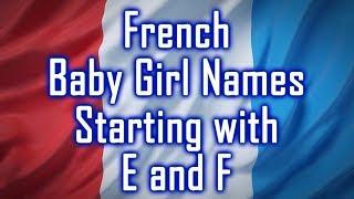Letter E and F - French Baby Girl Names with Meanings