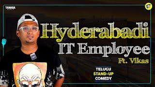 Hyderabadi IT Employee Ft. Vikas | Telugu Stand-Up Comedy | MicKiKirkiri | Telugu Open Mic |