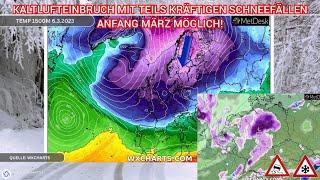 Ab Anfang März wird es so richtig spannend! Kaltlufteinbruch mit Kräftigen Schneefällen? Dauerfrost?