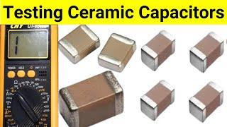 Learn how to test ceramic capacitors with a multimeter, smd capacitor test