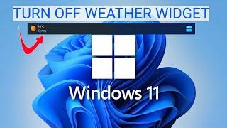 How to Turn Off Weather Widget in Windows 11 | Windows 11 #windows11 #windows11tips