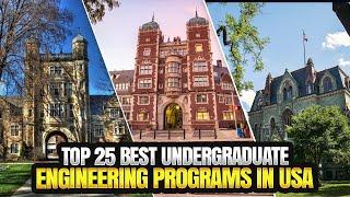 25 Best Undergraduate Engineering Programs in USA