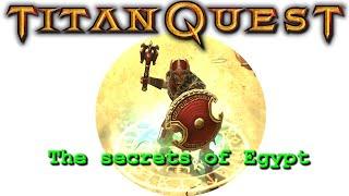 Titan Quest: Secrets of Egypt!