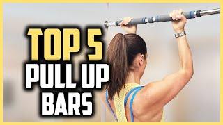 Top 5 Best Pull Up Bars in 2024 Reviews