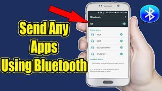 How to Send Any Apps Using Bluetooth On Android [100% Working]