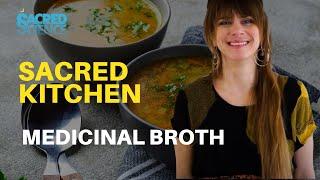 Sacred Kitchen | E4: Vegan Medicinal Broth | Home Health Recipe