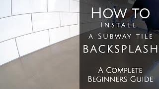 How to Install a Subway Tile Backsplash