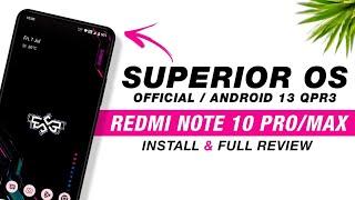 Superior OS Thirteen Official For Redmi Note 10 Pro/Max | Android 13 QPR3 | Install And Full Review