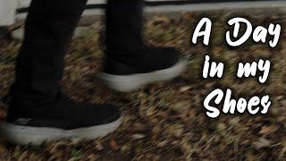 A Day in My Shoes | Unprofessional Videos