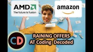 Amazon | AMD | Added to the glory of Coding Decoded | It is time for us to Shine 