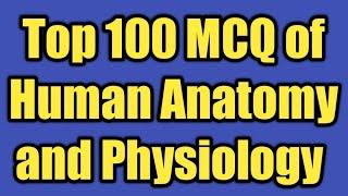 Top 100 MCQ of Human Anatomy and Physiology #pharmacistexampreparation#tnmrb#hssc#osssc#sepoypharma