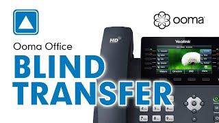 Ooma Office - How To Use Blind Transfer