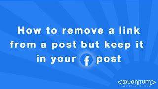 How to remove a link from a Facebook post but keep it in the post
