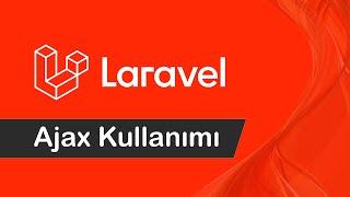 Laravel Ajax Kullanımı