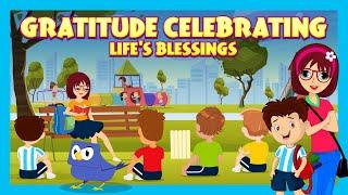 GRATITUDE CELEBRATING LIFE'S BLESSINGS - TIA & TOFU | Learning Stories for Kids | New Story for Kids