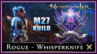 NEW Mod 27 Rogue Whisperknife BUILD/GUIDE (st + aoe) Max Your Damage! (endgame) - Neverwinter