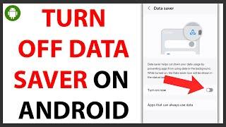 How to Turn Off Data Saver on Android [QUICK GUIDE]