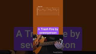 A Trash Fire by sewerperson- Acoustic Guitar Tab #shorts