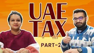 UAE Corporate Tax - Part 2 (Decoding UAE Federal Decree-Law No. 47 of 2022)
