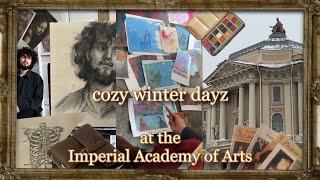 cozy winter days at the Imperial Academy of Arts/VLOG/ studying, making art, spending youth;)