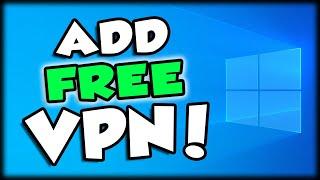 How To Add & Setup A Free VPN On Windows PC