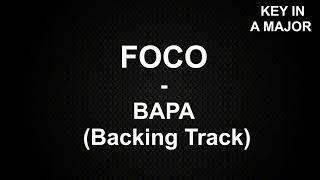 FOCO - BAPA (Backing Track) - PLAY ALONG