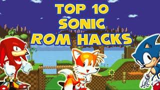 Top 10 Sonic the Hedgehog Rom Hacks