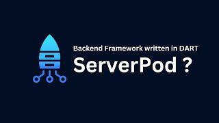 Serverpod : A New Backend Framework Written in DART