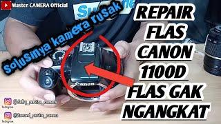 Service camera Canon 1100d flash gak ngangkat/repair Canon 1100d#service camera tangerang