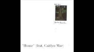 Home (feat. Caitlyn Mae)