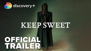 Keep Sweet | Official Trailer | discovery+