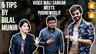 VIDEO WALI SARKAR MEETS PHONEWORLD | Tips to become a successful Youtuber by Bilal Munir